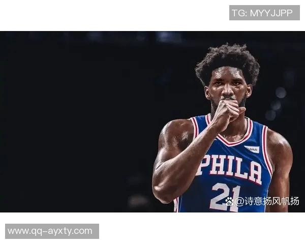 恩比德职业生涯总得分突破13000分创造个人新里程碑